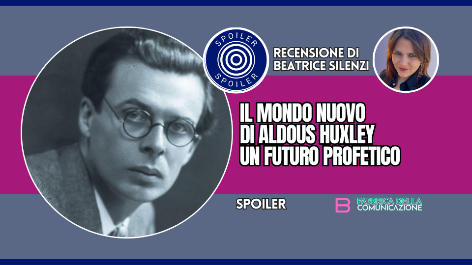IL MONDO NUOVO DI HUXLEY. UN FUTURO PROFETICO