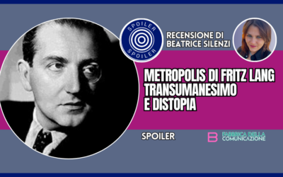 METROPOLIS DI FRITZ LANG TRANSUMANESIMO E DISTOPIA