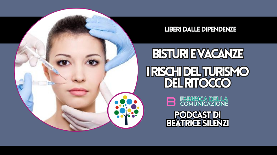 BISTURI E VACANZE. I RISCHI DEL TURISMO DEL RITOCCO