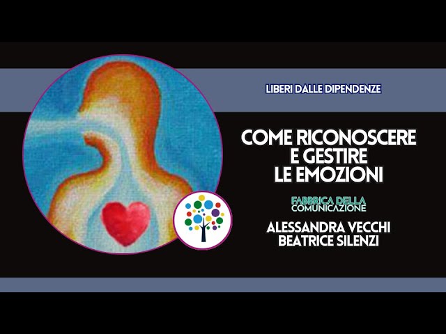 COME RICONOSCERE E GESTIRE LE EMOZIONI