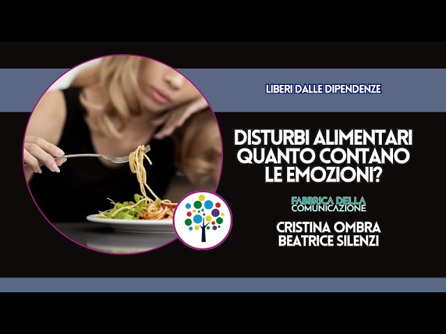 DISTURBI ALIMENTARI. QUANTO CONTANO LE EMOZIONI?