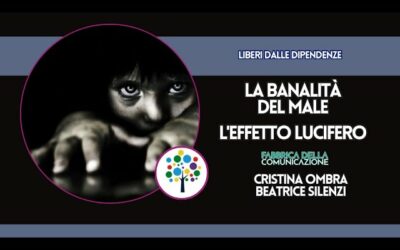 LA BANALITÀ DEL MALE. L’EFFETTO LUCIFERO
