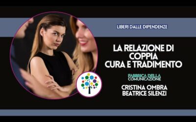 LA RELAZIONE DI COPPIA. CURA E TRADIMENTO