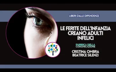 LE FERITE DELL’INFANZIA CREANO ADULTI INFELICI