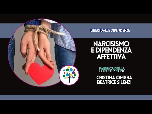 NARCISISMO E DIPENDENZA AFFETTIVA