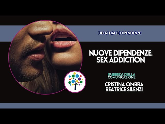 NUOVE DIPENDENZE. SEX ADDICTION