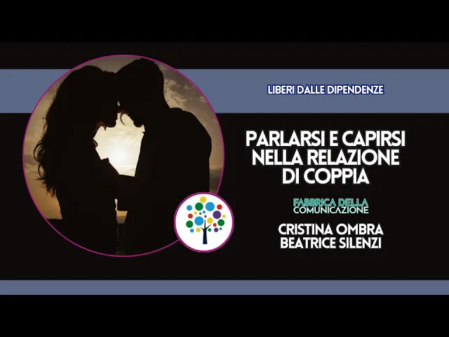 PARLARSI E CAPIRSI NELLA RELAZIONE DI COPPIA