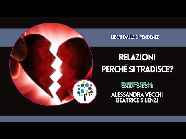 RELAZIONI DI COPPIA. PERCHÉ SI TRADISCE?