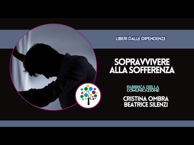 SOPRAVVIVERE ALLA SOFFERENZA