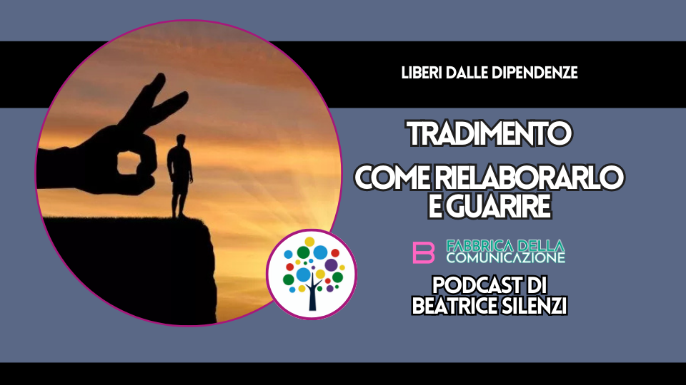TRADIMENTO. COME RIELABORARLO E GUARIRE DALLA DIPENDENZA