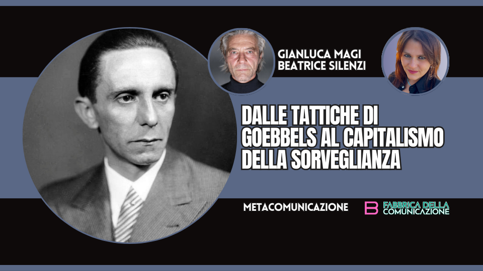 DA GOEBBELS AL CAPITALISMO DELLA SORVEGLIANZA