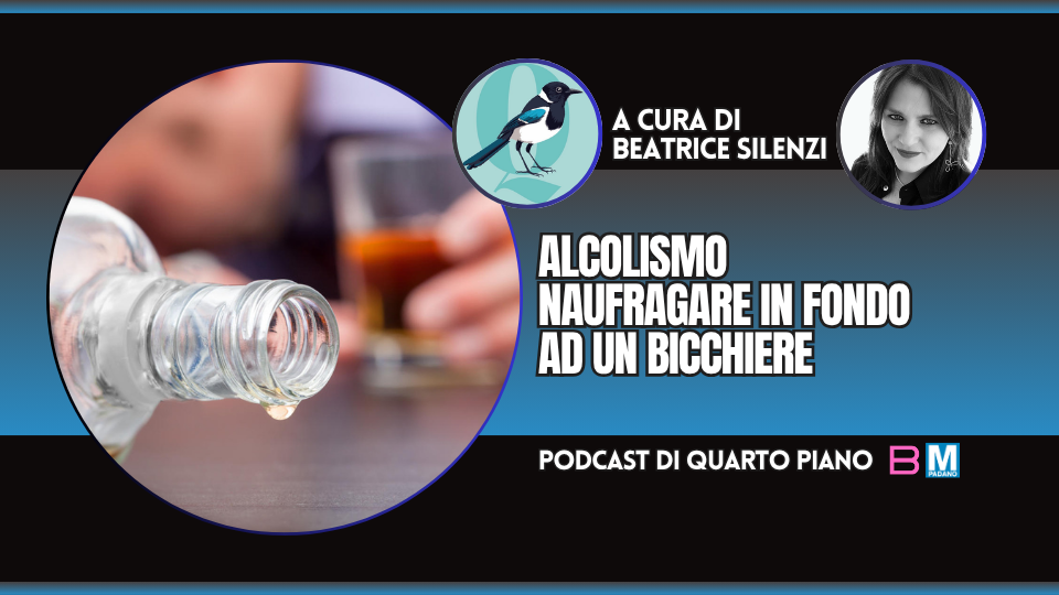 ALCOLISMO. NAUFRAGARE IN FONDO AD UN BICCHIERE