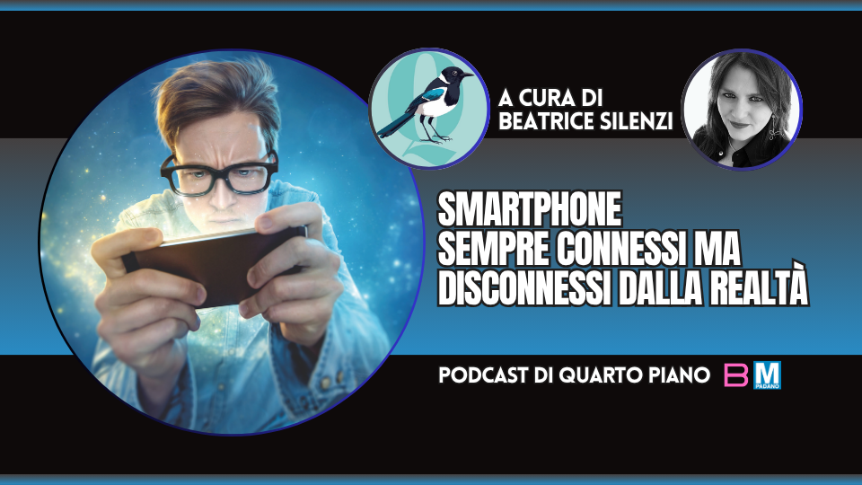 SMARTPHONE SEMPRE CONNESSI MA DISCONNESSI DALLA REALTÀ